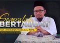 (Kajian Islam) Segeralah Bertaubat • Ustadz Aminullah Yasin, Lc., M.Pd.