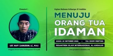 Menuju Orang Tua Idaman – Ustadz Nafi’ Zainuddin, Lc. M.H.I حفظه الله
