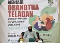 Pesan Penting Ustaz Nizar Bagi Orang Tua dalam Mendidik Anak